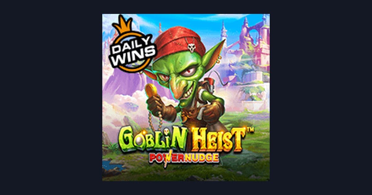 Panduan Slot Online Goblin Heist Powernudge untuk Pemula